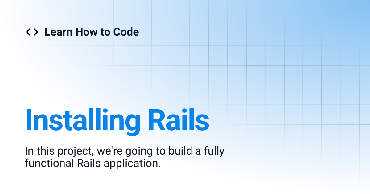 Installing Rails | Learn How to Code