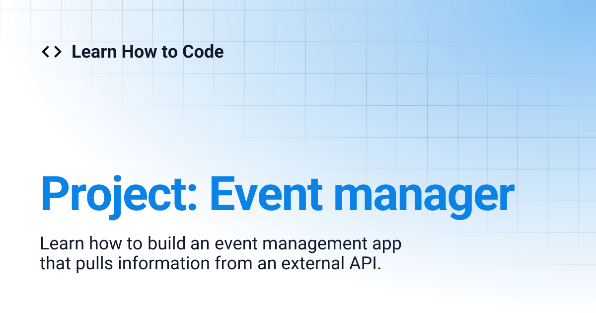 Project: Event manager | Learn How to Code